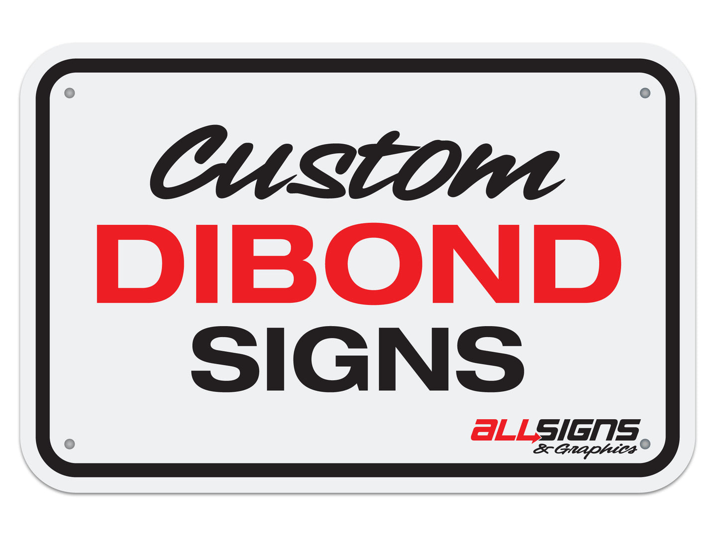 Custom Dibond Signs. Aluminum composite signs, upload your design or have us design it for you.