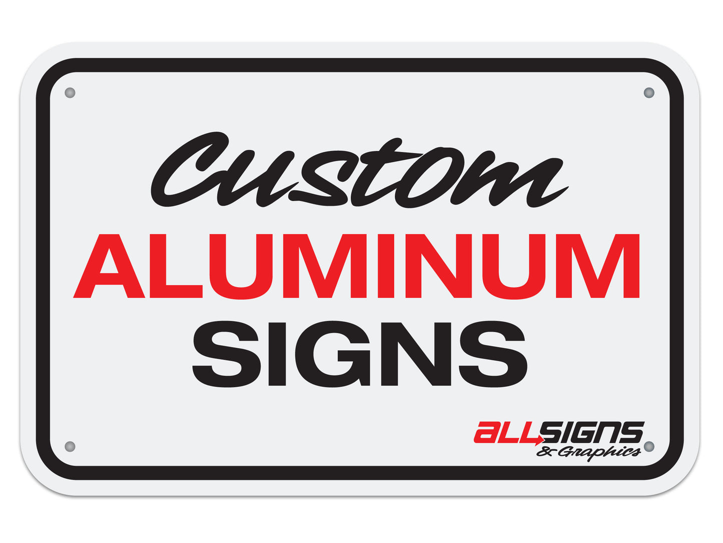 Custom aluminum signs. Build your sign online.